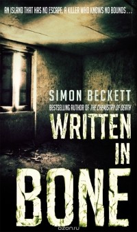 Simon Beckett - Written in Bone