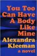 Александра Климан - You Too Can Have a Body Like Mine