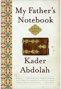 Kader Abdolah - My Father's Notebook: A Novel of Iran
