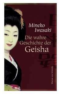  - Die wahre Geschichte der Geisha