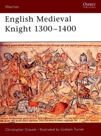 Кристофер Грэветт - English Medieval Knight 1300-1400