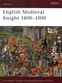 Кристофер Грэветт - English Medieval Knight 1400-1500