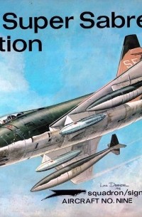 Лу Дрендел - F-100 Super Sabre In Action