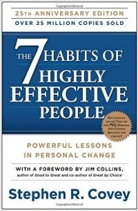 Stephen R. Covey - The 7 Habits of Highly Effective People: Powerful Lessons in Personal Change