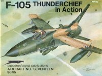 Лу Дрендел - F-105 Thunderchief In Action