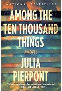 Джулия Пьерпон - Among the Ten Thousand Things