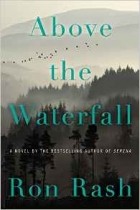 Ron Rash - Above the Waterfall