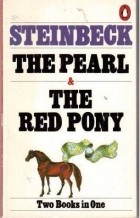 John Steinbeck - The Pearl. The Red Pony