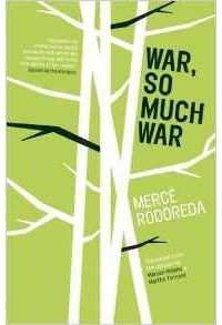 Mercè Rodoreda - War, So Much War