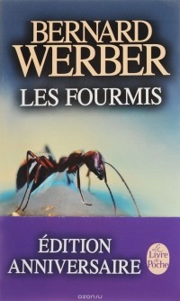 Бернар Вербер - Les Fourmis