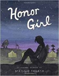 Мэгги Трэш - Honor Girl: A Graphic Memoir