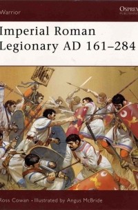 Росс Кован - Imperial Roman Legionary AD 161-284