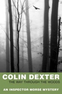 Colin Dexter - The Way Through the Woods