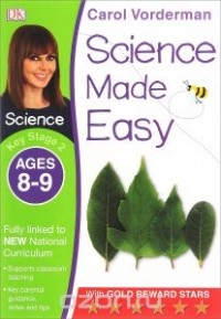  - Science Made Easy: Key Stage 2: Ages 8-9