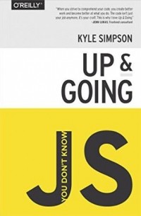 Kyle Simpson - You Don't Know JS: Up & Going