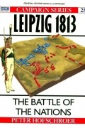 Петер Хофшрёер - Leipzig 1813: The Battle of the Nations