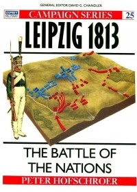 Петер Хофшрёер - Leipzig 1813: The Battle of the Nations