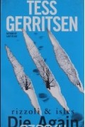 Tess Gerritsen - Die Again
