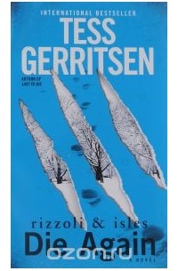 Tess Gerritsen - Die Again