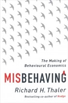 Ричард Талер - Misbehaving: The Making of Behavioral Economics