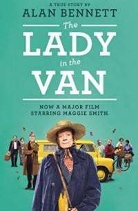Alan Bennett - The Lady in the Van
