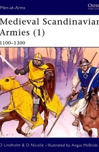  - Medieval Scandinavian Armies (1): 1100–1300