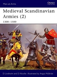  - Medieval Scandinavian Armies (2) 1300–1500