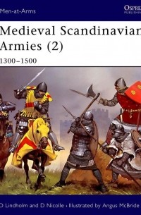  - Medieval Scandinavian Armies (2) 1300–1500
