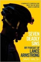 David Walsh - Seven Deadly Sins: My Pursuit of Lance Armstrong