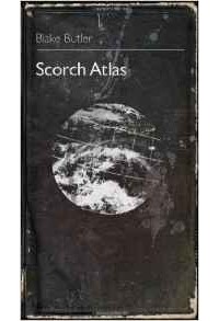 Blake Butler - Scorch Atlas