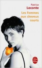 Patrice Leconte - Les Femmes Aux Cheveux Courts (Le Livre de Poche)
