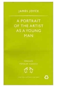 Джеймс Джойс - A Portrait of the Artist as a Young Man (Penguin Popular Classics)