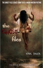 Apryl Baker - The Ghost Files