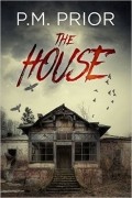 P. M. Prior - The House