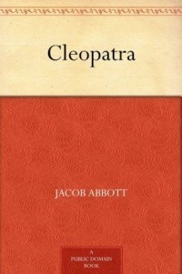 Джекоб Эббот - Cleopatra