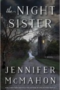 Jennifer McMahon - The Night Sister