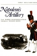 Robert Wilkinson-Latham - Napoleon’s Artillery
