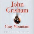 John Grisham - Gray Mountain (audio CD)