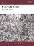 Дэвид Николль - Saracen Faris AD 1050–1250