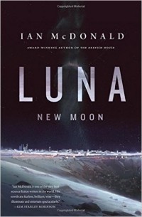 Ian McDonald - Luna: New Moon
