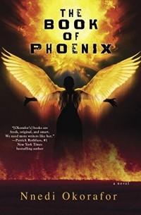 Nnedi Okorafor - The Book of Phoenix