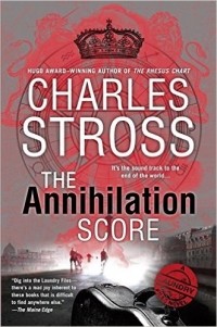 Charles Stross - The Annihilation Score