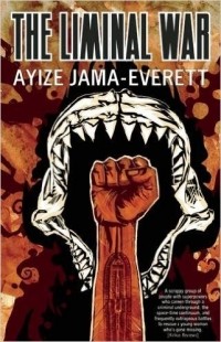 Ayize Jama-Everett - The Liminal War