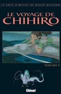 Hayao Miyazaki - Le Voyage de Chihiro, tome 5