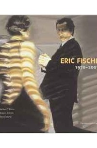 Steve Martin - Eric Fischl: 1970-2007