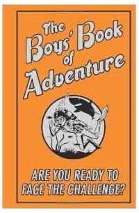 Steve Martin - The Boys' Book of Adventure: Are You Ready to Face the Challenge?