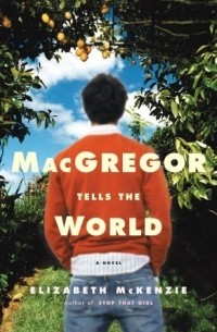 Элизабет Маккензи - MacGregor Tells the World
