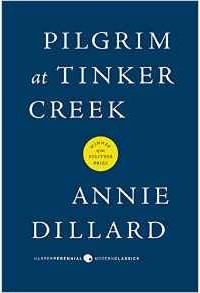 Энни Диллард - Pilgrim at Tinker Creek (Harper Perrennial Modern Classics)