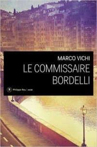 Марко Вичи - Le commissaire Bordelli