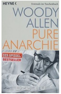 Woody Allen - Pure Anarchie